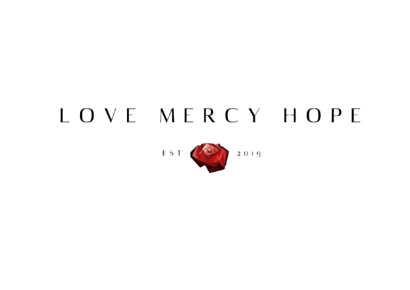 LOVE, MERCY, HOPE